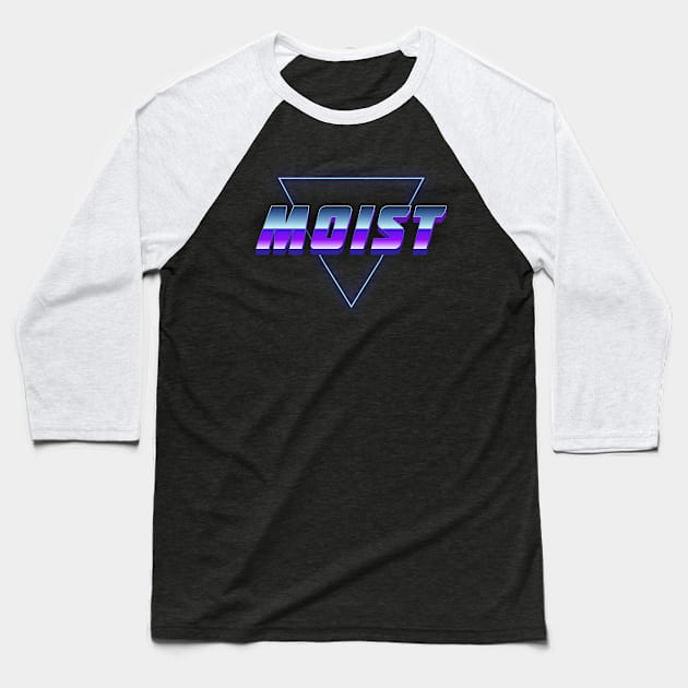 Moist Baseball T-Shirt by StoreForU